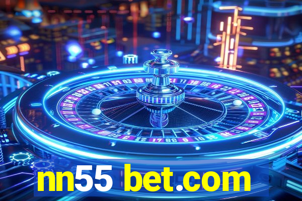 nn55 bet.com